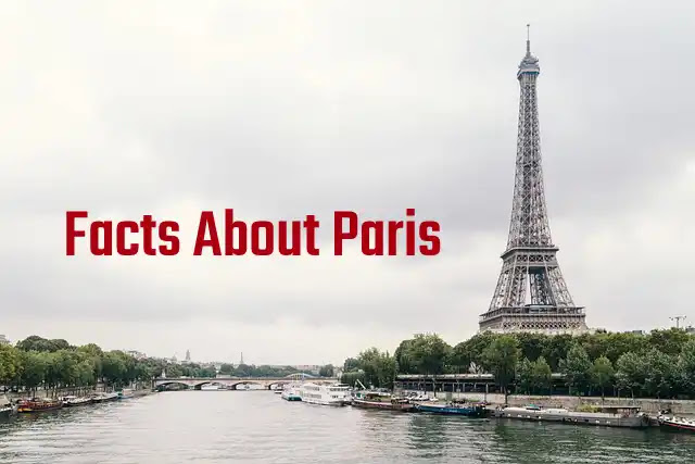 90 Amazing Facts About the City of Love: Paris