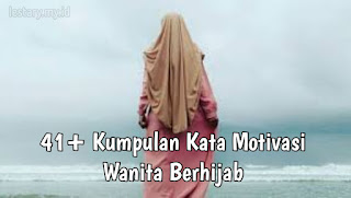 41+ Kumpulan Kata Motivasi Wanita Berhijab