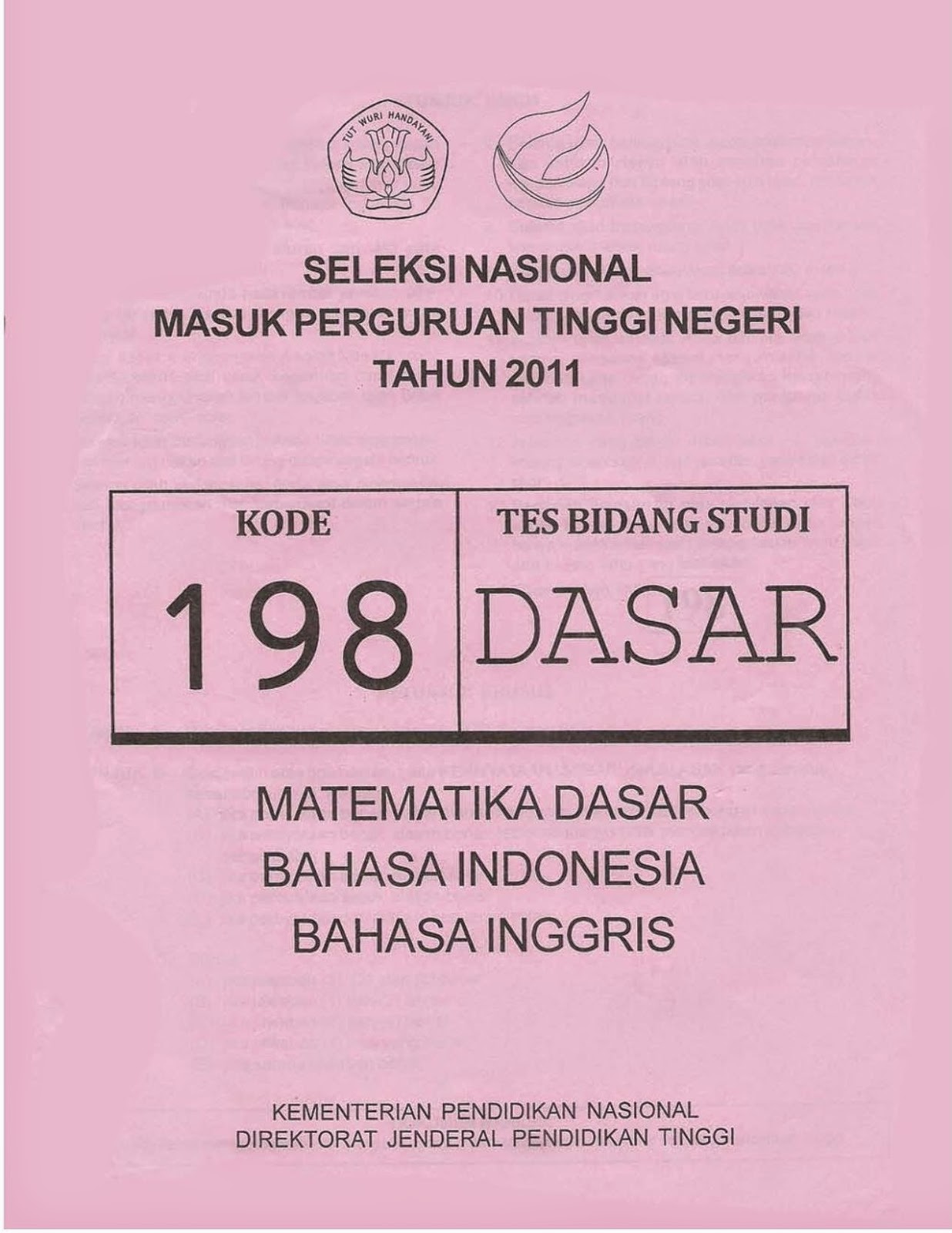 Dan pada kesempatan kali ini Pak Anang menyuguhkan file Naskah Soal SNMPTN 2011 Tes Bidang Studi Dasar Kode Soal 198 Matematika Dasar Bahasa Indonesia