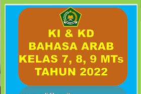 KI dan KD Bahasa Arab Kelas 7, 8 dan 9 MTs versi terbaru sesuai KMA 183 Tahun 2019 