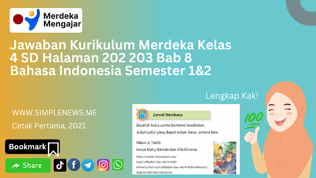 Jawaban Kurikulum Merdeka Kelas 4 SD Halaman 202 203 Bab 8 Bahasa Indonesia Semester 1&2 www.simplenew.me