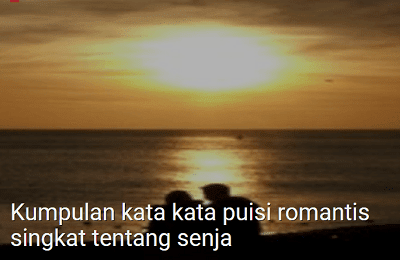 Kumpulan kata kata  puisi  romantis singkat tentang senja 