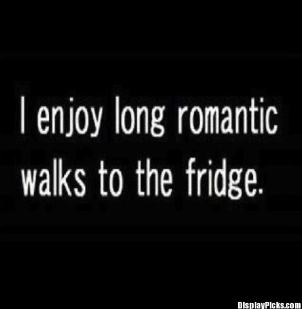 romantic walks funny quotes