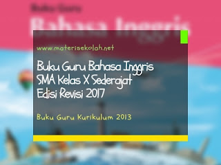 Buku Guru Bahasa Inggris SMA Kelas X Sederajat Edisi Revisi 2017