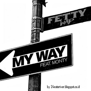 Fetty Wap - My Way Lyrics