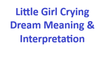 little girl crying in dream meaning