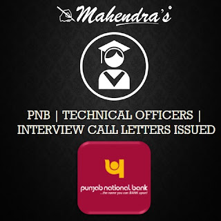 PNB | TECHNICAL OFFICERS | INTERVIEW CALL LETTERS ISSUED