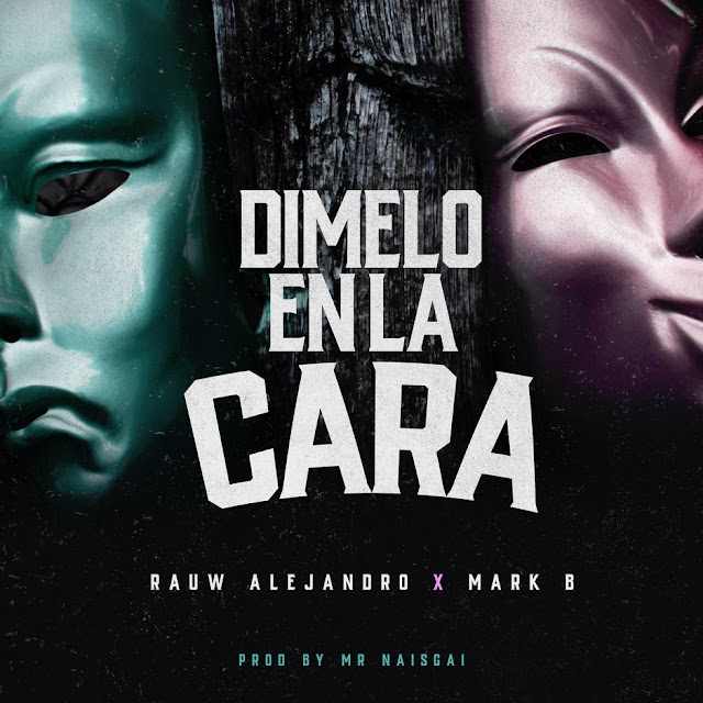 Rauw Alejandro & Mark B - Dimelo en la Cara (Single) [iTunes Plus AAC M4A]