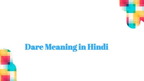 Dare meaning in hindi