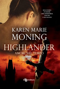 Anteprima: "Highlander. Amori nel tempo" di Karen Marie Moning