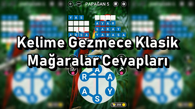 Kelime Gezmece Klasik Mağaralar Cevapları