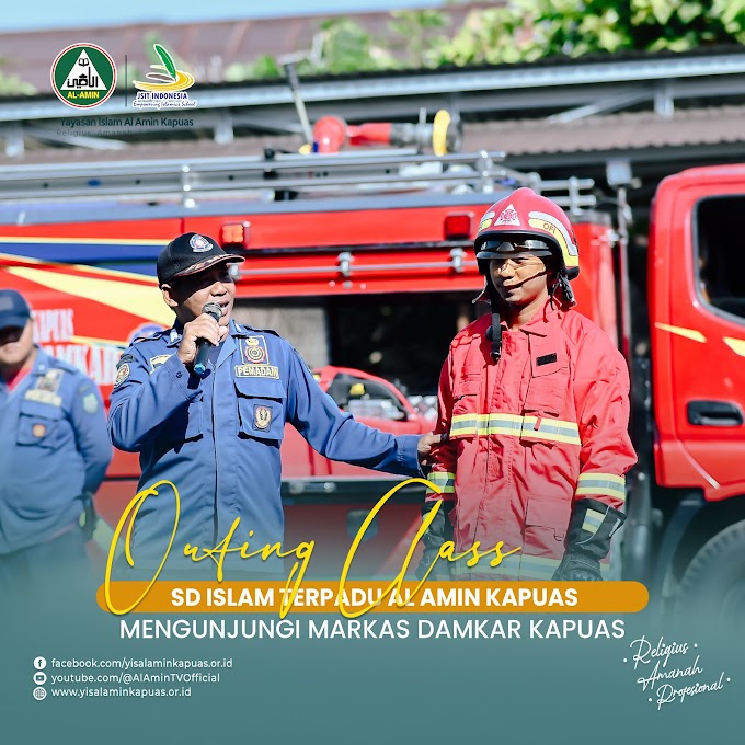 Outing Class, SDIT Al Amin Mengunjungi Markas Pemadam Kebakaran Kapuas