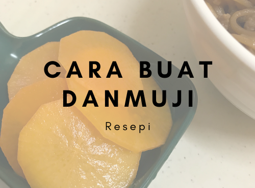 Resepi-Danmuji-Takuan