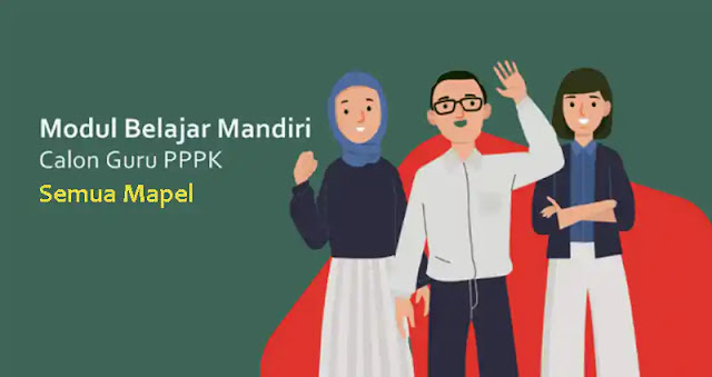 Download Modul PPPK Guru Tahun 2021 Lengkap Semua Mapel