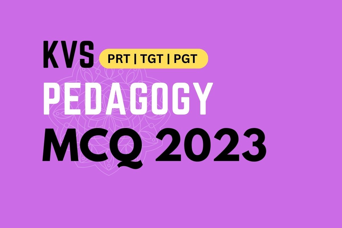 KVS Pedagogy MCQ in Hindi For PRT, TGT, PGT, EXAM 2023