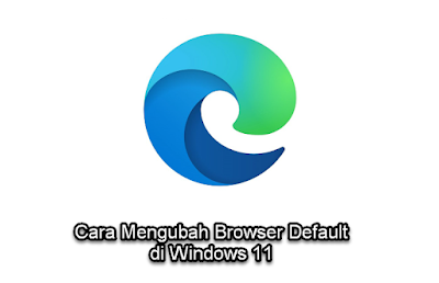 ubah browser default windows 11