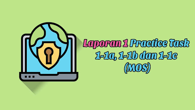 Laporan 1 Practice Task 1-1a, 1-1b dan 1-1c (MOS)