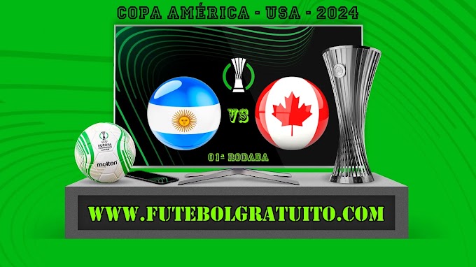 Assistir Argentina x Canadá ao vivo online grátis 20/06/2024