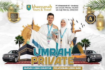 Ibadah Khusus Bersama Orang Tersayang Dengan Paket Umroh Private Khazzanah Tours 2024