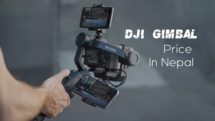 DJI Ronin S price in Nepal, DJI Ronin S2 price in Nepal, Dji Ronin SC, Ronin SC2, Osmo Mobile 2,3,4 Gimbal Price in Nepal | Specs and features