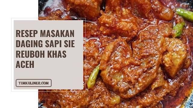 Resep Masakan Daging Sapi Sie Reuboh Khas Aceh