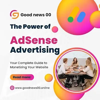 Unleashing the Power of AdSense Advertising: Your Complete Guide to Monetizing Your Website