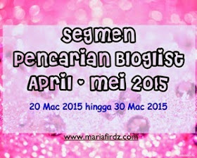 http://www.mariafirdz.com/2015/03/segmen-pencarian-bloglist-april-mei-2015.html