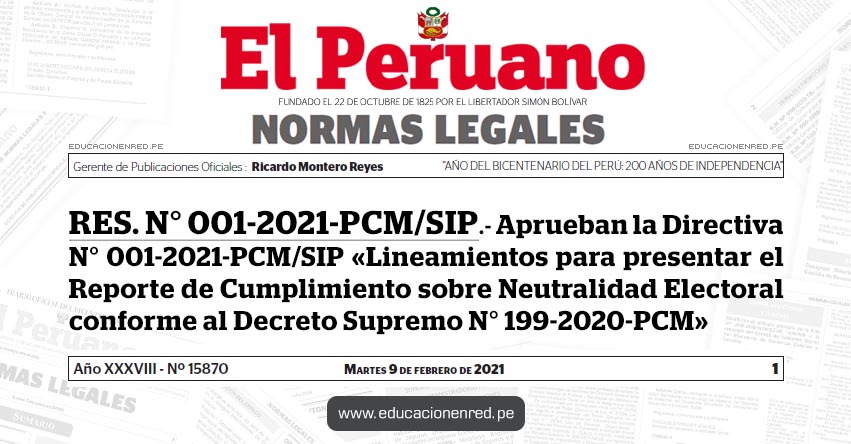 RES. N° 001-2021-PCM/SIP.- Aprueban la Directiva N° 001-2021-PCM/SIP «Lineamientos para presentar el Reporte de Cumplimiento sobre Neutralidad Electoral conforme al Decreto Supremo N° 199-2020-PCM»