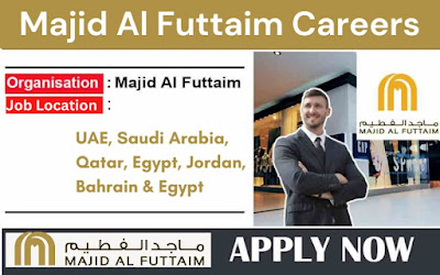 Majid Al Futtaim Jobs In UAE, Saudi Arabia, Qatar, Egypt