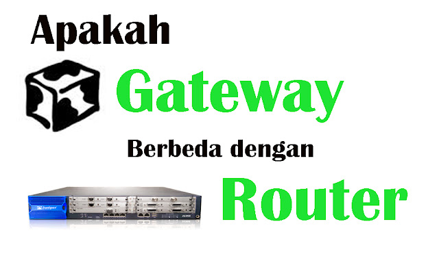 Pengertian Gateway dan Router yang sering keliru