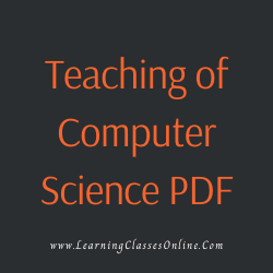 Teaching of Computer Science PDF download free in English Medium Language for B.Ed and all courses students, college, universities, and teachers