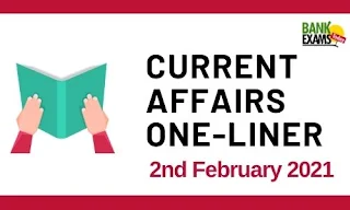 Current Affairs One-Liner: 2nd February 2021