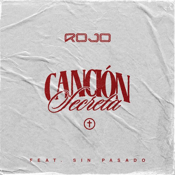 Rojo – Canción Secreta (Feat.Sin Pasado) (Single) 2022