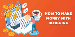 how to make money from blogger