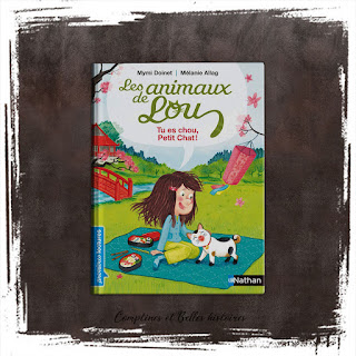 Tu es chou, Petit Chat, livre pour enfant Premières lecture Collection Les animaux de Lou pour apprendre à lire, Editions Nathan