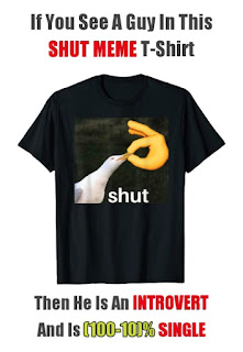 Shut Meme Tshirt Tee Shirt