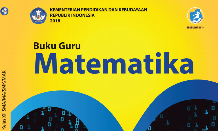 Buku Guru Dan Siswa Matematika Sma Ma Dan Smk Mak Kelas 12 Kurtilas Revisi 2018 Guru Madrasah