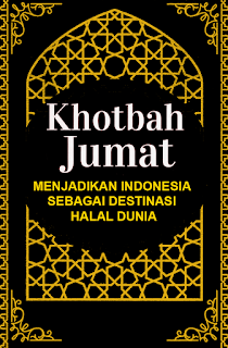 ceramah-khutbah-jumat-menjadikan-indonesia-sebagai-destinasi-halal-dunia