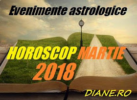 Astrologie horoscop martie 2018