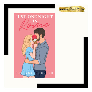 Just One Night in Rome by Tiziana Olbrich