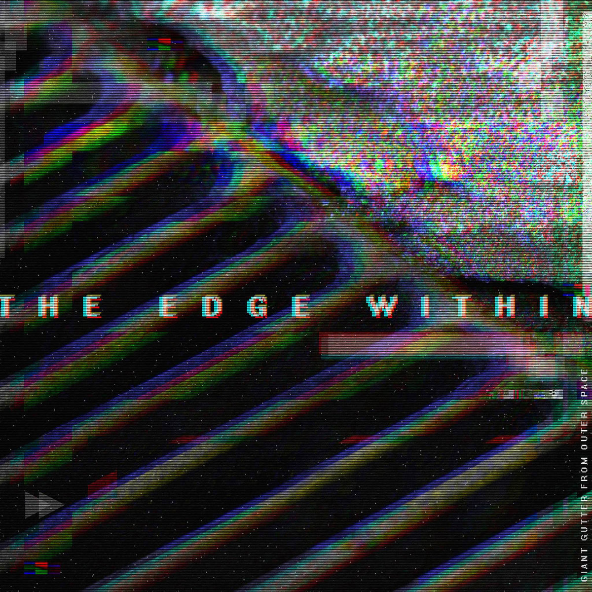 Giant Gutter From Outer Space - The Edge Within EP released NOW!