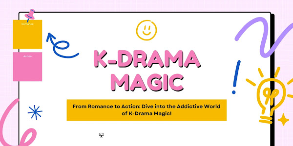 From Romance to Action: Dive into the Addictive World of K-Drama Magic!