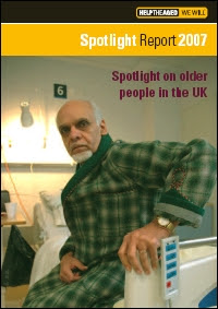 Help The Aged: Spotlight Report 2007: Spotlight on older people in the UK