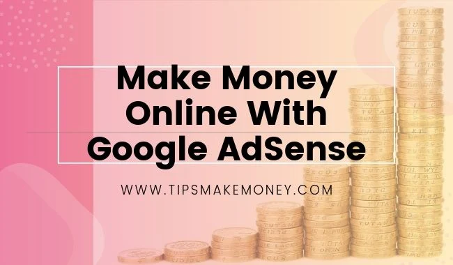 make money online with google adsense