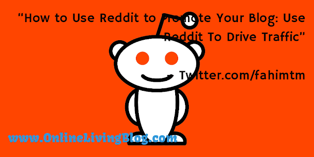 How to Use Reddit to Promote Your Blog