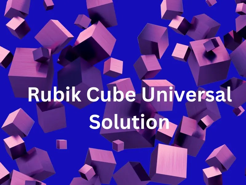 Rubik Cube Universal Solution