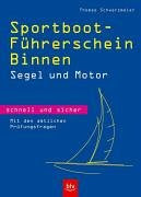 Sportboot-Führerschein Binnen – Segel und Motor: Segel und Motor · Mit den amtlichen Prüfungsfragen · Stopper: schnell und sicher Stopper: Mit den amtlichen Prüfungsfragen