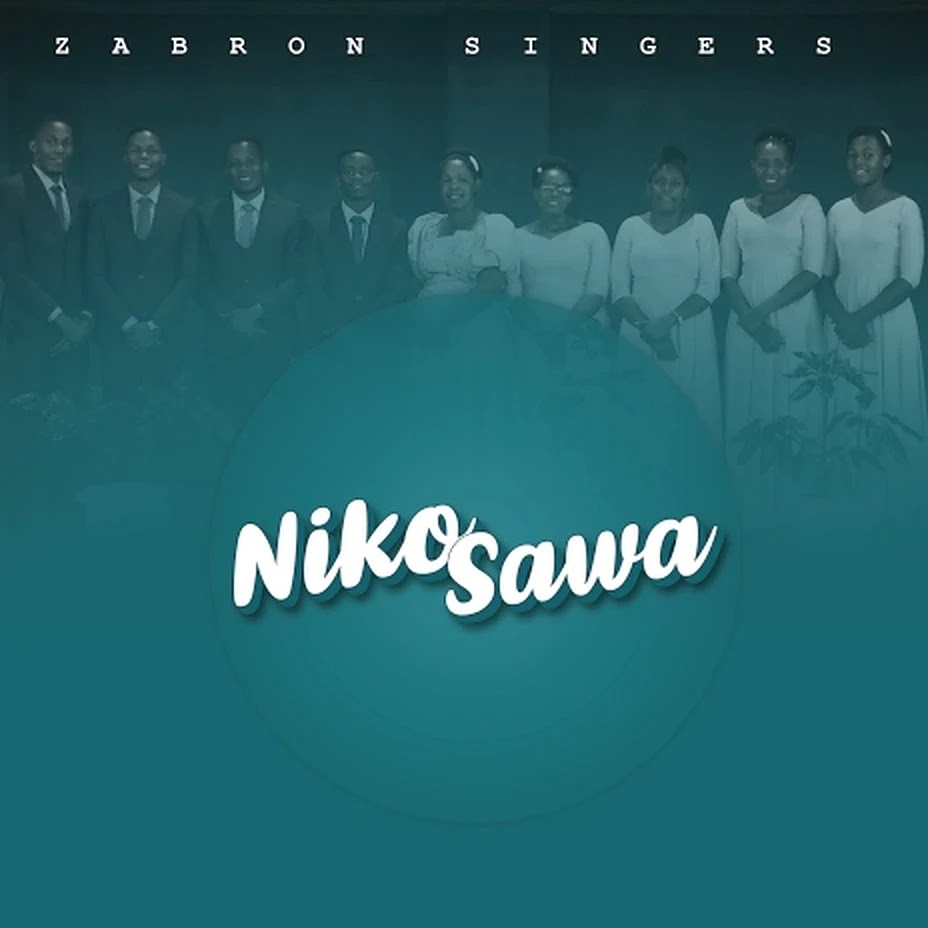 AUDIO | Zabron Singers - Niko Sawa | Mp3 DOWNLOAD