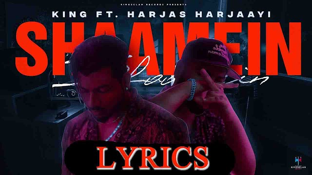 Shaamein Lyrics - King & Harjas Harjaayi