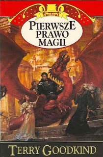 Terry Goodkind - "Pierwsze prawo magii".